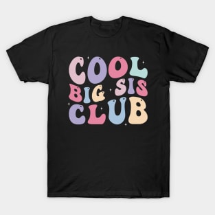 Cool Big Sis Club Funny Big Sister T-Shirt